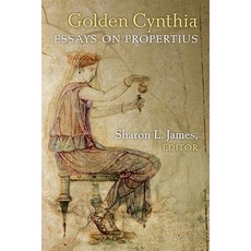 (영문도서) Golden Cynthia: Essays on Propertius Hardcover, University of Michigan Press, English, 9780472133246