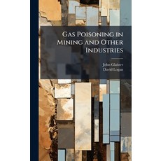 (영문도서)Gas Poisoning in Mining and Other Industries Hardcover, Hutson Street Press, English, 9781025190389