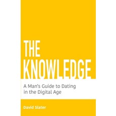 (영문도서) The Knowledge: A Man's Guide To Dating In The Digital Age Paperback, Par Five Publishing, English, 9781739365509