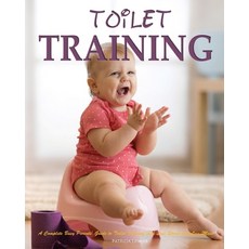 Toilet Training: A Complete Busy Parents' Guide to Toilet Training with Less Stress and Less Mess Paperback, Patricia Lawler