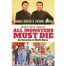 (영문도서) All Monsters Must Die: An Excursion to North Korea Paperback, Anansi International, English, 9781770898806