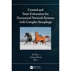 (영문도서) Control and State Estimation for Dynamical Network Systems with Complex Samplings Paperback, CRC Press, English, 9781032310206