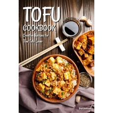 (영문도서) Tofu Cookbook: Creative Recipes for The Tofu Lover Paperback, Independently Published, English, 9798374167726