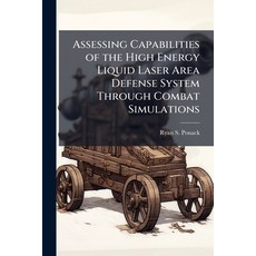 (英文圖書)Assessing Capabilities of the High Energy Liquid Laser Area Defense System Throu... 平裝版, Hutson Street Press, 英文