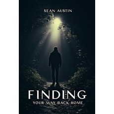 (영문도서) Finding Your Way Back Home Paperback, Sean Austin, English, 9798894095233