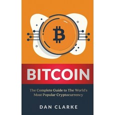 (영문도서) Bitcoin: The Complete Guide to the World's Most Cryptocurrency Paperback, Archipelago Research, English, 9781068547805