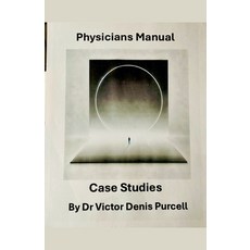 (영문도서) Physician Manual Case Studies Paperback, Dr Victor Denis Purcell, English, 9798230982852