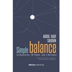 (영문도서) Simple Balance. (A Revelation 40 Poems and a Solitude) Paperback, Literal Publishing, English, 9781942307617