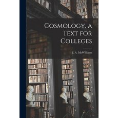 (영문도서) Cosmology a Text for Colleges Paperback, Hassell Street Press, English, 9781014936585