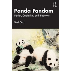 (영문도서)Panda Fandom: Nation Capitalism and Biopower Paperback, Routledge, English, 9781032841045