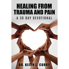 (英文圖書)Healing From Trauma And Pain - 30 Day Devotional 平裝版, Red Pen Edits and Consulting, English