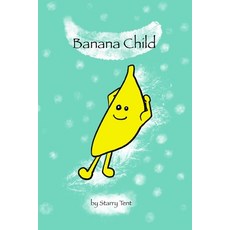 (영문도서) Banana Child Paperback, Independently Published, English, 9798853239715
