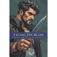 (英文圖書)Facing the Blade: Principles and Concepts for Knife Defense 平裝版, Independently Published, 英文