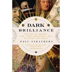 (영문도서) Dark Brilliance: The Age of Reason: From Descartes to Peter the Great Hardcover, Pegasus Books, English, 9781639367979