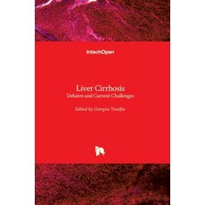 (영문도서) Liver Cirrhosis: Debates and Current Challenges Hardcover, Intechopen, English, 9781789238853