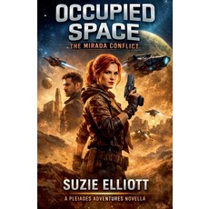(영문도서)Occupied Space: The Mirada Conflict Paperback, Atreju Gold Fiction Works, English, 9798233918735