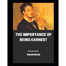 (영문도서) The Importance of Being Earnest Annotated Paperback, Independently Published, English, 9798421918608