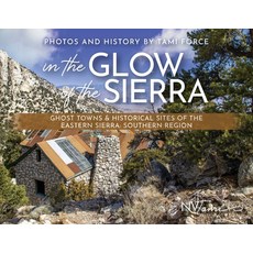 (英文圖書)In the Glow of the Sierra: Ghost Towns & Historical Sites of the Eastern Sierra:... 平裝版, Nevada Ghost Towns & Beyond, 英文