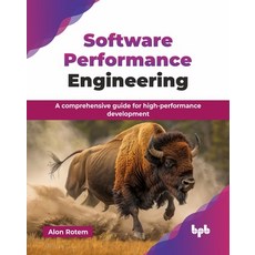 (영문도서)Software Performance Engineering: A comprehensive guide for high-performance dev... Paperback, Bpb Publications, English, 9789365895445