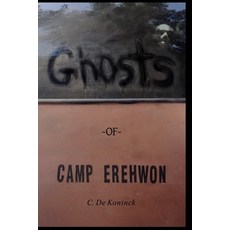 (영문도서) Ghosts of Camp Erehwon Paperback, Independently Published, English, 9798863093888