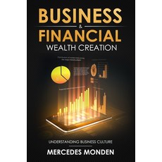 Business & Financial Wealth Creation: Understanding Business Culture Paperback, Independently Published