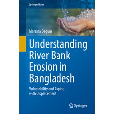 (英文圖書)Understanding River Bank Erosion in Bangladesh: Vulnerability and Coping with Di... 精裝版, Springer, 英文