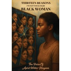 (英文圖書)Thirteen Reasons I'm Not Your Angry Black Woman 平裝版, Royal Reading Publishing, 英文