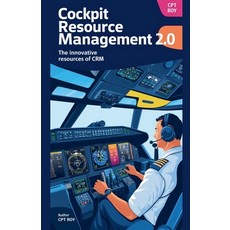 (영문도서) Cockpit Resource Management 2.0 new Resource of CRM Paperback, CPT Roy, English, 9798227163523
