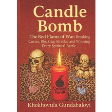 (英文圖書)Candle Bomb: The Red Flame of War: Breaking Curses Blocking Attacks and Winnin... 平裝版, Independently Published, 英文