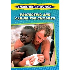 Protecting and Caring for Children Library Binding, Heinemann Educational Books