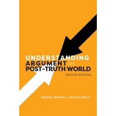 (영문도서) Understanding Argument in a Post-Truth World Paperback, Cognella Academic Publishing, English, 9781793586292