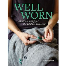 (영문도서) Well Worn: Visible Mending for the Clothes You Love Paperback