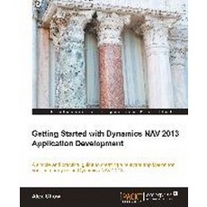 Getting Started with Dynamics Nav 2013 Application Development, Packt Publishing