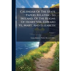 (英文圖書)Calendar Of The State Papers Relating To Ireland Of The Reigns Of Henry Viii. ... 平裝版, Nabu Press, English, Paperback