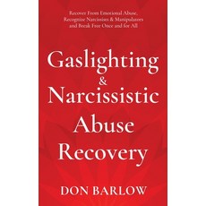 (영문도서) Gaslighting & Narcissistic Abuse Recovery: Recover from Emotional Abuse Recogn... Hardcover, Road to Tranquility, English, 9781990302084