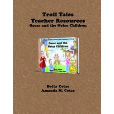 (영문도서)Troll Tales Teacher Resources: Oscar and the Noisy Children Paperback, Windy Sea Publishing, English, 9781956277333