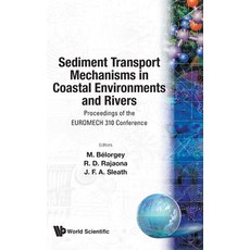 (영문도서)Sediment Transport Mechanisms in Coastal Hardcover, World Scientific Publishing..., English, 9789810218546