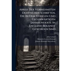 (英文書)Abriss Der Vornehmsten Deistischen Schriften Die In Dem Vorigen Und Gegenwärtig... 平裝版, Nabu Press, English, Paperback