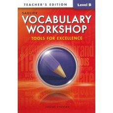 Vocabulary Workshop Tools for Excellence Level B (G-7) : Teacher's Guide, Sadlier-Oxford