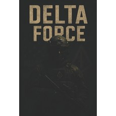 (英文圖書)Delta Force: The Definitive History of America's Most Secretive Warriors 平裝版, Independently Published, 英文