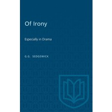 (영문도서) Of Irony: Especially in Drama Paperback, University of Toronto Press, English, 9781487580643