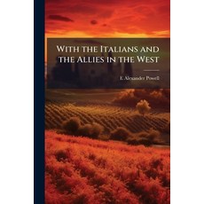 (영문도서)With the Italians and the Allies in the West Paperback, Nabu Press, English, 9781178077155