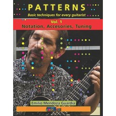 (英文圖書)PATTERNS Basic techniques for every guitarist Vol. 1: Notation Accessories Tuning 平裝版, Producciones Artemus C.A., 英文
