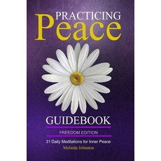 (영문도서)Practicing Peace Guidebook Freedom Edition: 31 Daily Meditations for Inner Peace Paperback, Independently Published, English, 9781794447769