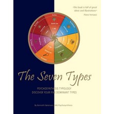 (영문도서) The Seven Types: Psychosynthesis Typology; Discover your Five Dominant Types Hardcover, Kentaur Publishing, English, 9788792252401
