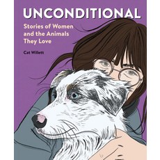 (영문도서)Unconditional: Stories of Women and the Animals They Love Paperback, Princeton Architectural Press, English, 9781797235318