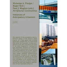 (영문도서) Peripheral Centralities: Instances of Anticipatory Urbanism Paperback, Jovis Verlag, English, 9783986121440
