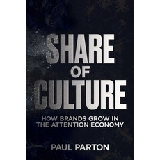 (영문도서)Share of Culture: How Brands Grow in the Attention Economy Paperback, Post Hill Press, English, 9798895654330