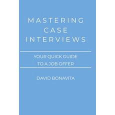 (영문도서)Mastering Case Interviews: Your quick guide to a job offer Paperback, Independently Published, English, 9798288373152