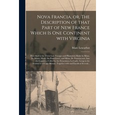 (영문도서) Nova Francia or The Description of That Part of New France Which is One Continent With Virg... Paperback, Legare Street Press, English, 9781013796678